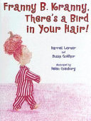 Franny B  Kranny  There s a Bird in Your Hair  Book