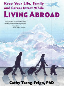 Keep Your Life, Family and Career Intact While Living Abroad