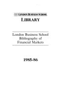 London Business School Bibliography of Financial Markets, 1985-86