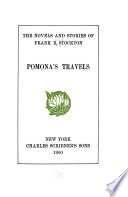 The Novels and Stories of Frank R. Stockton: Pomona's travels. Euphemia among the pelicans. The Rudder Grangers in England. Pomona's daughter