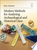 Modern Methods for Analysing Archaeological and Historical Glass