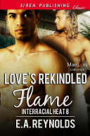 Love's Rekindled Flame [Interracial Heat 8] Pdf/ePub eBook