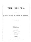 The Belfry: quarterly papers on art, history, and archæology