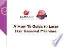 A How To Guide to Laser Hair Removal Machines