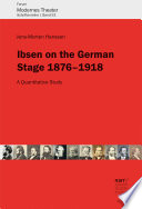 Ibsen on the German Stage 1876–1918 PDF Book By Jens-Morten Hanssen