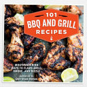 101 Bbq And Grill Recipes