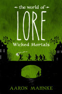 The World of Lore, Volume 2: Wicked Mortals
