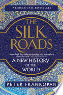The Silk Roads PDF Book By Peter Frankopan