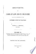 Reports of Cases at Law and in Chancery Argued and Determined in the Supreme Court of Illinois