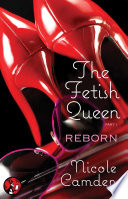 The Fetish Queen, Part One: Reborn