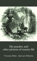 The Poacher, and Other Pictures of Country Life