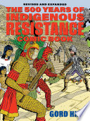 The 500 Years of Indigenous Resistance Comic Book  Revised and Expanded Book