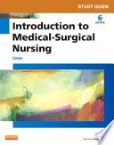 Study Guide for Introduction to Medical Surgical Nursing   E Book