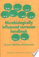 Microbiologically Influenced Corrosion Handbook Book