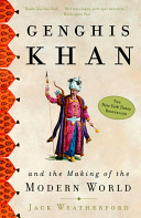 Genghis Khan and the Making of the Modern World Book