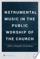 Instrumental Music in the Public Worship of the Church