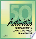 50 Activities for Developing Counseling Skills in Managers Book