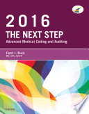 The Next Step  Advanced Medical Coding and Auditing  2016 Edition Book