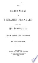 The Select Works of Benjamin Franklin