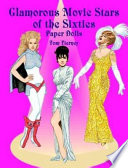 Glamourous Movie Stars of the Sixties Paper Dolls Book
