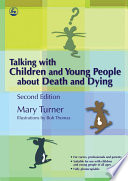 Talking with Children and Young People about Death and Dying Book