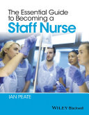 The Essential Guide to Becoming a Staff Nurse Pdf/ePub eBook