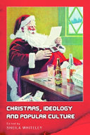 Christmas, Ideology and Popular Culture