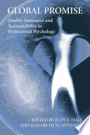 Global Promise  Quality Assurance and Accountability in Professional Psychology Book