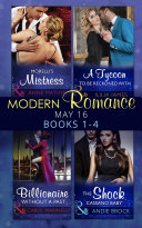 Modern Romance May 2016 Books 1-4: Morelli's Mistress / A Tycoon to Be Reckoned With / Billionaire Without a Past / The Shock Cassano Baby