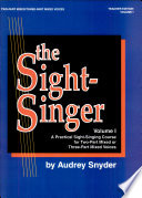the Sight Singer A Practical Sight Singing Course for Two Part Mixed or Three Part Mixed Voices Volume I Book