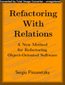 Refactoring with Relations. A New Method for Refactoring Object-Oriented Software