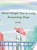 never-forget-you-in-long-remaining-days