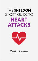 The Sheldon Short Guide to Heart Attacks