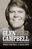 Burning Bridges: Life With My Father Glen Campbell