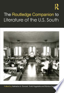 The Routledge Companion to Literature of the U S  South Book