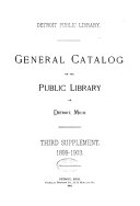 General Catalogue of the Public Library of Detroit  Mich