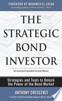 The Strategic Bond Investor  Strategies and Tools to Unlock the Power of the Bond Market