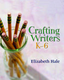 Crafting Writers  K 6