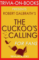The Cuckoo's Calling: Cormoran Strike by Robert Galbraith (Trivia-On-Books)