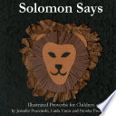 Solomon Says  Illustrated Proverbs for Children
