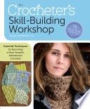 The Crocheter s Skill Building Workshop
