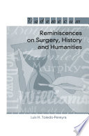 Reminiscences on Surgery  History and Humanities Book