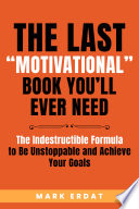 The Last “Motivational” Book You’ll Ever Need