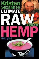 Kristen Suzanne's Ultimate Raw Vegan Hemp Recipes