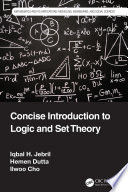 Concise Introduction to Logic and Set Theory Book