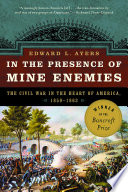 In the Presence of Mine Enemies: The Civil War in the Heart of America, 1859-1864