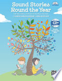 Sound Stories Round the Year: Folk Tales, Fables, and Poems for the Music Classroom, Book & Data CD