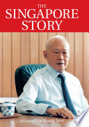 The Singapore Story  Memoirs of Lee Kuan Yew