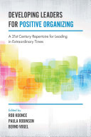 Developing Leaders for Positive Organizing
