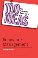 100 Ideas for Primary Teachers: Behaviour Management